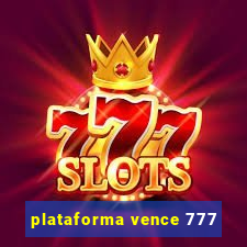 plataforma vence 777